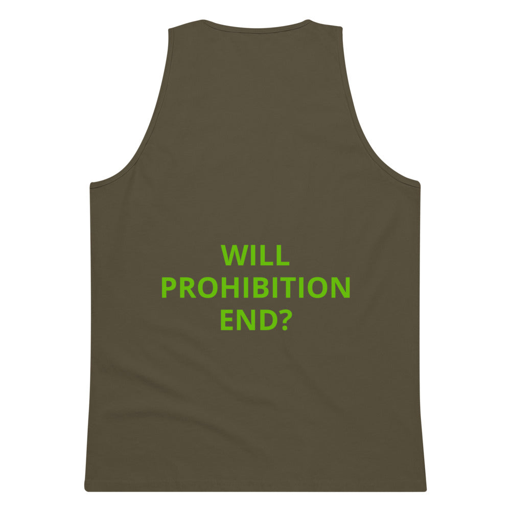 Activist420 Line - THE QUESTION COLLECTION (WHEN WILL PROHIBITION END?) Men’s Premium Tank Top