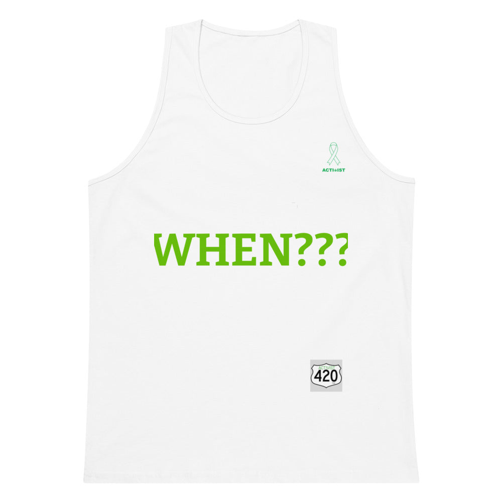 Activist420 Line - THE QUESTION COLLECTION (WHEN WILL PROHIBITION END?) Men’s Premium Tank Top