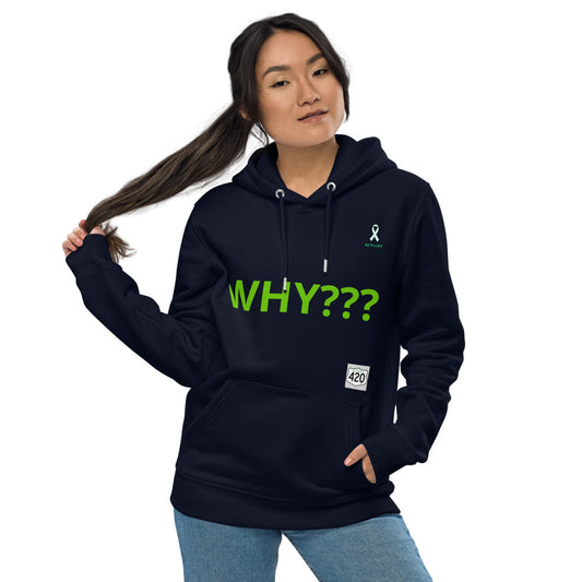 Activist420 Line - THE QUESTION COLLECTION (WHY???) Unisex Essential Eco Hoodie