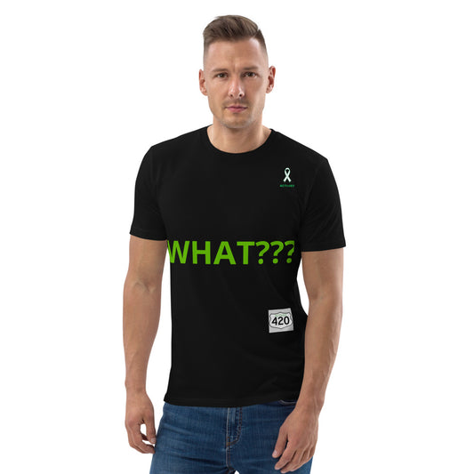 Activist420 Line - THE QUESTION COLLECTION (WHAT???) Unisex Organic Cotton T-Shirt