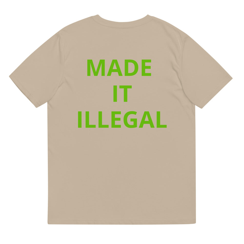 Activist420 Line - THE QUESTION COLLECTION (WHO MADE IT ILLEGAL?) Unisex Organic Cotton T-Shirt