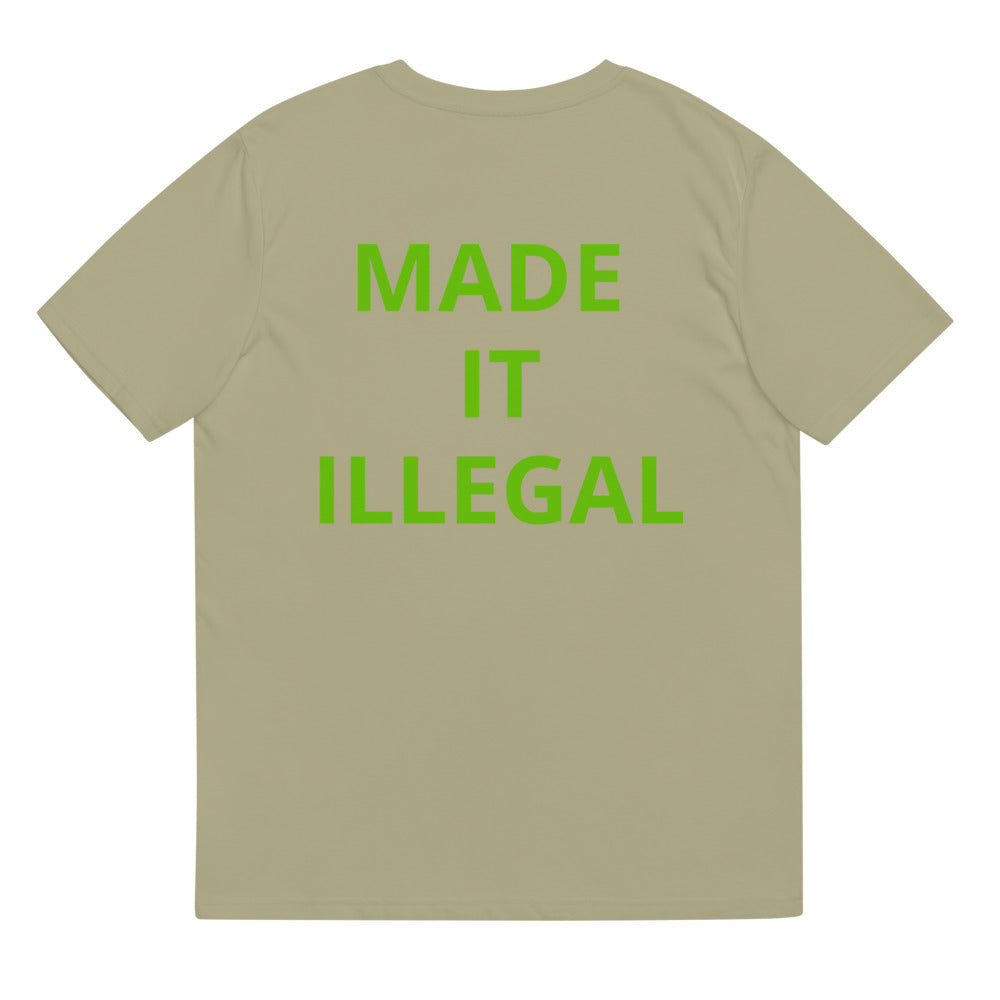 Activist420 Line - THE QUESTION COLLECTION (WHO MADE IT ILLEGAL?) Unisex Organic Cotton T-Shirt